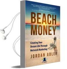 Beach Money: Creating Your Dream Life Through Network Marketing Audiobook download free by Jordan Adler