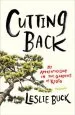 Audiobook Cutting Back: My Apprenticeship in the Gardens of Kyoto author Leslie Buck