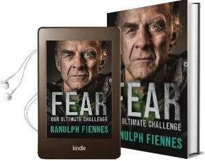 Fear: Our Ultimate Challenge Audiobook download free by Sir Ranulph Fiennes