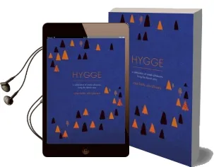 Hygge: A Celebration of Simple Pleasures. Living the Danish Way. Audiobook download free by Charlotte Abrahams