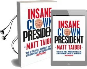 Insane Clown President: Dispatches From the American Circus Audiobook download free by Matt Taibbi
