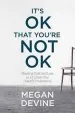 Audiobook It'S ok That You'Re not ok: Meeting Grief and Loss in a Culture That Doesn'T Understand author Megan Devine