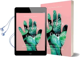 Matters of Care: Speculative Ethics in More Than Human Worlds Audiobook download free by María Puig De La Bellacasa