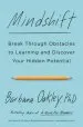 Audiobook Mindshift: Break Through Obstacles to Learning and Discover Your Hidden Potential author Barbara Oakley