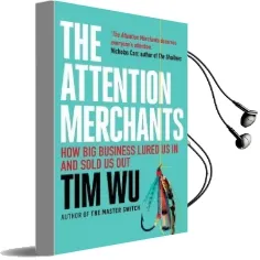 The Attention Merchants: The Epic Struggle to get Inside our Heads Audiobook download free by Tim Wu
