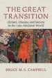 Audiobook The Great Transition: Climate, Disease and Society in the Late-Medieval World author Bruce M. S. Campbell