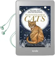 The Mysterious World of Cats: The Ultimate Gift Book for People who are Bonkers About Their cat Audiobook download free by Herbie Brennan