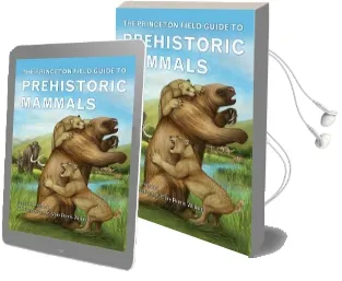The Princeton Field Guide to Prehistoric Mammals Audiobook download free by Donald R. Prothero
