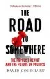 Audiobook The Road to Somewhere: The Populist Revolt and the Future of Politics author David Goodhart