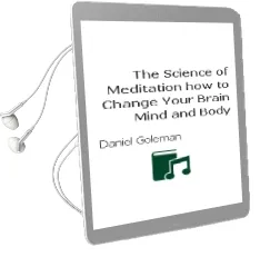 The Science of Meditation: How to Change Your Brain, Mind and Body Audiobook download free by Daniel Goleman