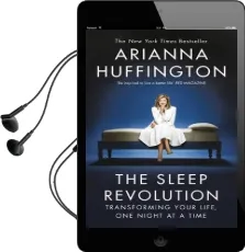 The Sleep Revolution: Transforming Your Life, one Night at a Time Audiobook download free by Arianna Huffington