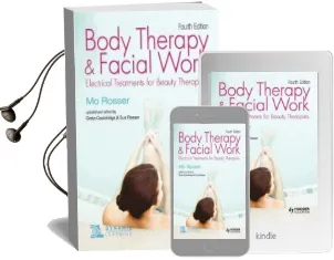 Body Therapy and Facial Work: Electrical Treatments for Beauty Therapists, 4th Edition Audiobook download free by Mo Rosser