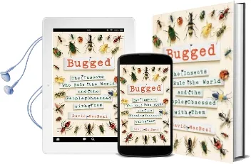 Bugged: The Insects who Rule the World and the People Obsessed With Them Audiobook download free by David Macneal