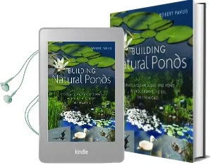 Building Natural Ponds: Create a Clean, Algae-Free Pond Without Pumps, Filters, or Chemicals Audiobook download free by Robert Pavlis