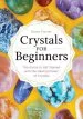 Audiobook Crystals for Beginners: The Guide to get Started With the Healing Power of Crystals author Karen Frazier