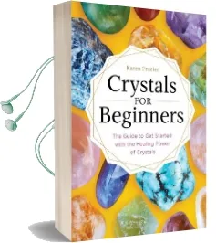 Crystals for Beginners: The Guide to get Started With the Healing Power of Crystals Audiobook download free by Karen Frazier