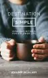Audiobook Destination Simple: Everyday Rituals for a Slower Life author Brooke Mcalary