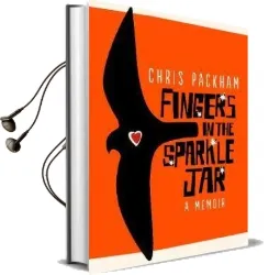 Fingers in the Sparkle jar: A Memoir Audiobook download free by Chris Packham