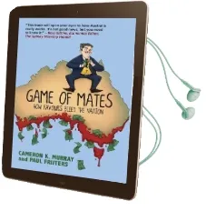 Game of Mates: How Favours Bleed the Nation Audiobook download free by Cameron K Murray