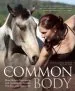 Audiobook Our Horses, Ourselves: Discovering the Common Body: Meditations and Strategies for Deeper Understanding and Enhanced Communication author Paula Josa Jones