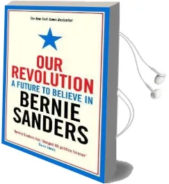 Our Revolution: A Future to Believe in Audiobook download free by Bernie Sanders