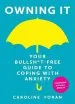 Audiobook Owning it: Your Bullsh*T-Free Guide to Living With Anxiety author Caroline Foran