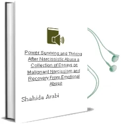 Power: Surviving and Thriving After Narcissistic Abuse: A Collection of Essays on Malignant Narcissism and Recovery From Emotional Abuse Audiobook download free by Shahida Arabi