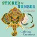 Audiobook Sticker by Number: Calming Creatures: 12 Animal Images to Sticker, With 12 Mindful Exercises author Shane Madden