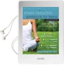 Stress Reduction Workbook for Teens, 2nd Edition: Mindfulness Skills to Help you Deal With Stress Audiobook download free by Gina M. Biegel