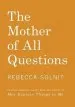 Audiobook The Mother of all Questions author Rebecca Solnit