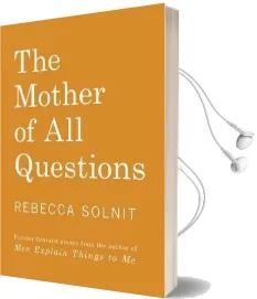 The Mother of all Questions Audiobook download free by Rebecca Solnit