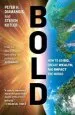 Audiobook Bold: How to go Big, Create Wealth and Impact the World author Peter H. Diamandis
