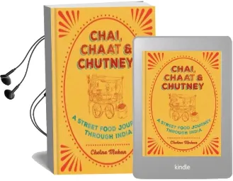 Chai, Chaat & Chutney: A Street Food Journey Through India Audiobook download free by Chetna Makan