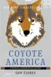 Audiobook Coyote America: A Natural and Supernatural History author Dan Flores