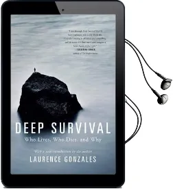 Deep Survival: Who Lives, who Dies, and why Audiobook download free by Laurence Gonzales