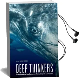 Deep Thinkers: An Exploration of Intelligence in Whales, Dolphins, and Porpoises Audiobook download free by Janet Mann