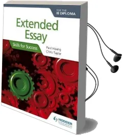 Extended Essay for the ib Diploma: Skills for Success: Skills for Success Audiobook download free by Paul Hoang