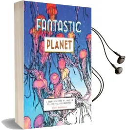 Fantastic Planet: A Coloring Book of Amazing Places Real and Imagined Audiobook download free by Steve Mcdonald