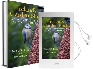 Ireland'S Garden Birds: A Guide to Attracting and Identifying Garden Birds Audiobook download free by Oran O'Sullivan