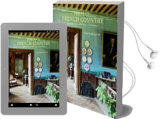 Perfect French Country: Inspirational Interiors From Rural France Audiobook download free by Ros Byam Shaw