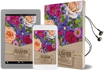 The Flower Book: Natural Flower Arrangements for Your Home Audiobook download free by Rachel Siegfried