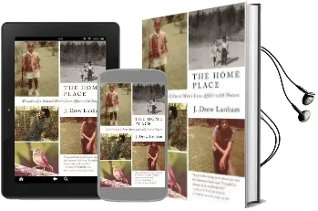 The Home Place: Memoirs of a Colored Man'S Love Affair With Nature Audiobook download free by J. Drew Lanham