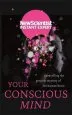 Audiobook Your Conscious Mind: Unravelling the Greatest Mystery of the Human Brain author New Scientist