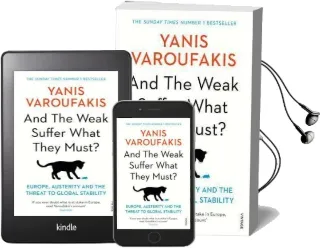 And the Weak Suffer What They Must?: Europe, Austerity and the Threat to Global Stability Audiobook download free by Yanis Varoufakis