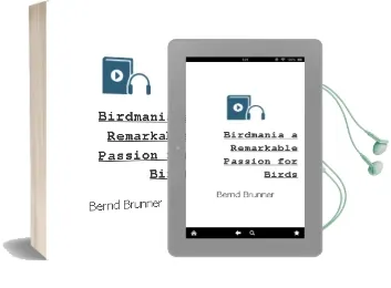 Birdmania: A Remarkable Passion for Birds Audiobook download free by Bernd Brunner