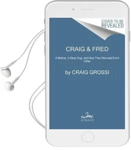 Craig & Fred: A Marine, a Stray Dog, and how They Rescued Each Other Audiobook download free by Craig Grossi