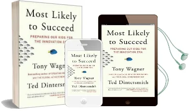 Most Likely to Succeed: Preparing our Kids for the Innovation era Audiobook download free by Tony Wagner