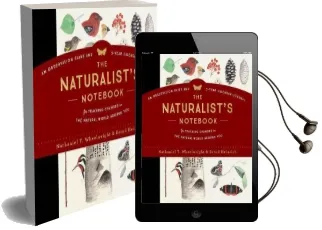 The Naturalist'S Notebook: An Observation Guide and 5-Year Calendar-Journal for Tracking Changes in the Natural World Around us Audiobook download free by Nathaniel T. Wheelwright