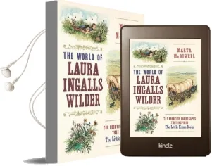 The World of Laura Ingalls Wilder Audiobook download free by Marta Mcdowell