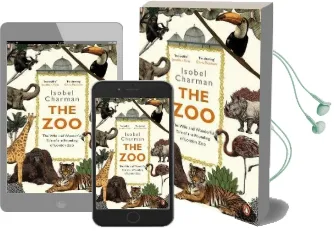 The zoo: The Wild and Wonderful Tale of the Founding of London zoo Audiobook download free by Isobel Charman